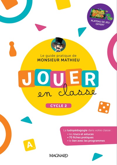 Picture of Jouer en classe, le guide pratique de Monsieur Mathieu + plateau de jeu (2022) - Cycle 2