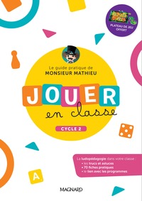 Picture of Jouer en classe, le guide pratique de Monsieur Mathieu + plateau de jeu (2022) - Cycle 2