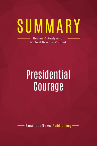 Picture of Summary: Presidential Courage