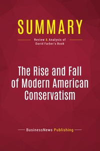 Picture of Summary: The Rise and Fall of Modern American Conservatism