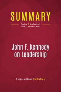 Image de Summary: John F. Kennedy on Leadership