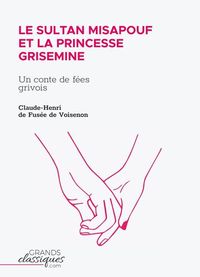 Picture of Le Sultan Misapouf et la princesse Grisemine