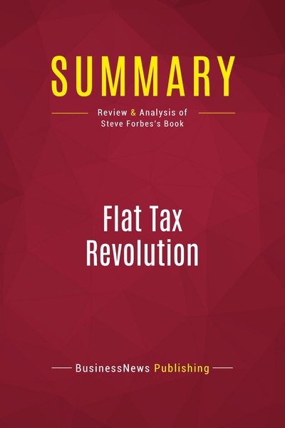 Picture of Summary: Flat Tax Revolution
