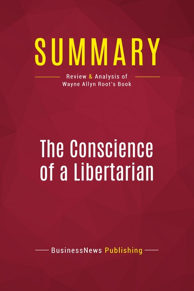 Picture of Summary: The Conscience of a Libertarian