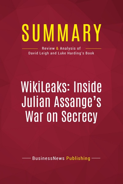Picture of Summary: WikiLeaks: Inside Julian Assange's War on Secrecy