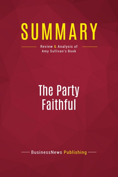 Picture of Summary: The Party Faithful