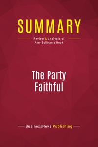Picture of Summary: The Party Faithful