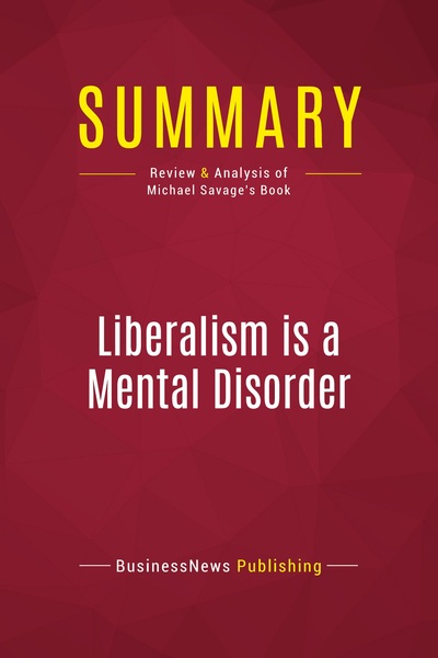 Picture of Summary: Liberalism is a Mental Disorder