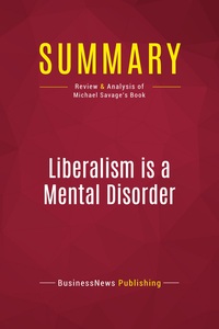 Picture of Summary: Liberalism is a Mental Disorder