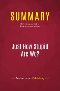 Picture of Summary: Just How Stupid Are We?
