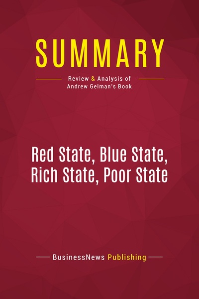 Picture of Summary: Red State, Blue State, Rich State, Poor State