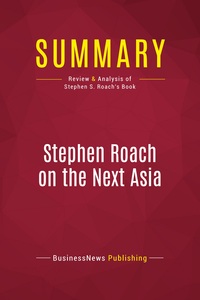 Picture of Summary: Stephen Roach on the Next Asia