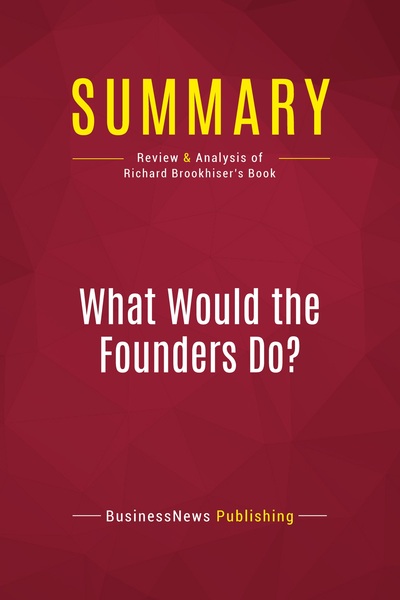 Picture of Summary: What Would the Founders Do?