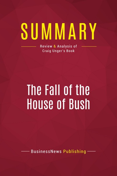 Picture of Summary: The Fall of the House of Bush