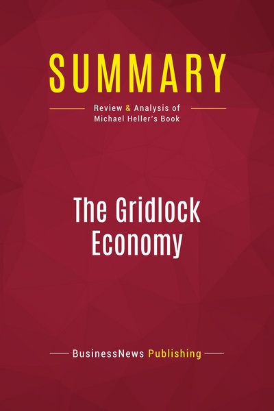 Picture of Summary: The Gridlock Economy