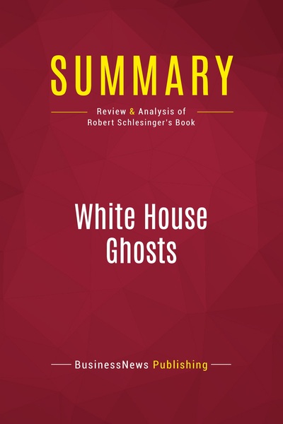 Picture of Summary: White House Ghosts