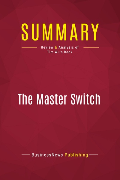 Picture of Summary: The Master Switch