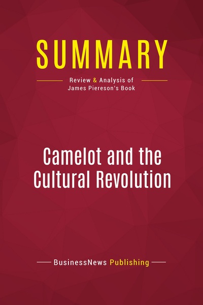 Picture of Summary: Camelot and the Cultural Revolution
