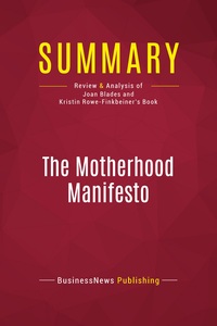 Picture of Summary: The Motherhood Manifesto