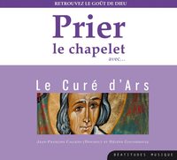 Image de Prier le chapelet avec le Curé d’Ars – CD