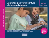 Image de À GRANDS PAS VERS L'ÉCRITURE DE TEXTES D'OPINION
