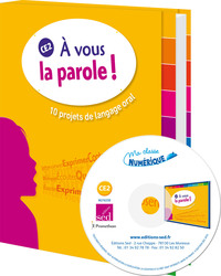 Image de A VOUS LA PAROLE ! - 10 projets de langage oral - CE2