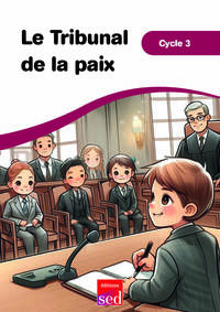 Image de LE TRIBUNAL DE LA PAIX - Cycle 3 - Classeur