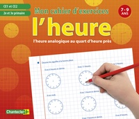Image de HEURE ANALOGIQUE (L') - MON CAHIER D'EXERCICES 7-9 ANS