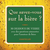 Image de QUE SAVEZ-VOUS SUR LA BIERE (30 DESSOUS DE VERRE)