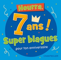 Image de HOURRA, 7 ANS SUPER BLAGUES POUR TON ANNIVERSAIRE