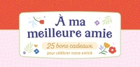 Picture of À ma meilleure amie - 25 bons cadeaux pour célebrer notre amitié