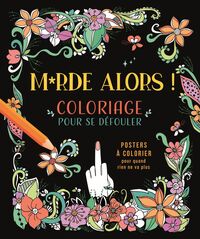 Image de M*rde alors ! Coloriage pour se défouler