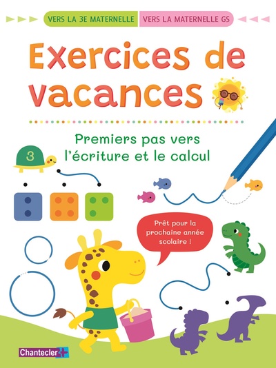 Picture of Exercices de vacances - Premiers pas vers l'écriture et le calcul (vers la 3e mat. / vers la mat. GS)