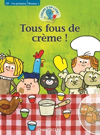 Picture of Tous fous de crème (CP-1RE PRIMAIRE NIVEAU 1)