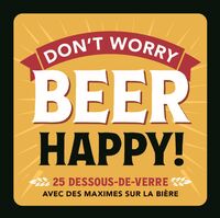 Picture of Don't worry BEER Happy !
