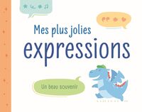 Image de Mes plus jolies expressions : un beau souvenir (dinosaure)