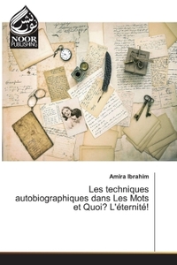 Picture of Les techniques autobiographiques dans Les Mots et Quoi? L'éternité!