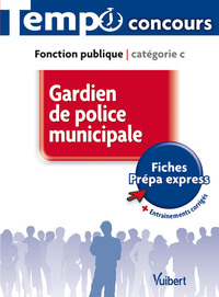 Image de Concours Gardien de police municipale - Catégorie C - L'essentiel en 66 fiches