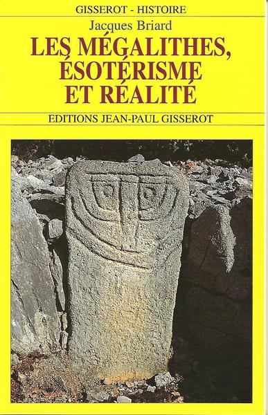 Image de Les mégalithes, ésotérisme et réalité