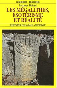 Image de Les mégalithes, ésotérisme et réalité
