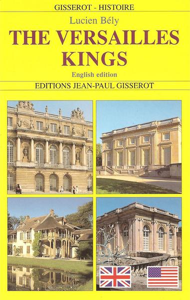 Image de The Versailles kings - Louis XIV, Louis XV, Louis XVI