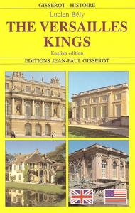 Image de The Versailles kings - Louis XIV, Louis XV, Louis XVI