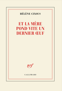Image de Et la mère pond vite un dernier oeuf