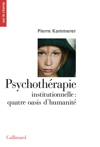 Image de Psychothérapie institutionnelle : quatre oasis d'humanité