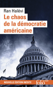 Image de Le Chaos de la démocratie américaine