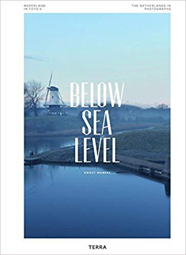 Image de Below Sea Level The Netherlands in Photographs/Nederland in foto's /franCais/anglais/nEerlandais