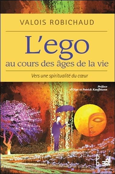 Image de L'ego au cours des âges de la vie - Vers une spiritualité du coeur