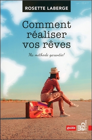 Image de Comment réaliser vos rêves - Ma méthode garantie !