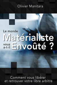 Picture of Le monde matérialiste vous a-t-il envoûté ?