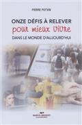 Image de ONZE DEFIS A RELEVER POUR MIEUX VIVRE DANS LE MONDE D'AUJOURD'HUI